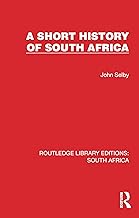 A Short History of South Africa (Routledge Library Editions: South Africa)