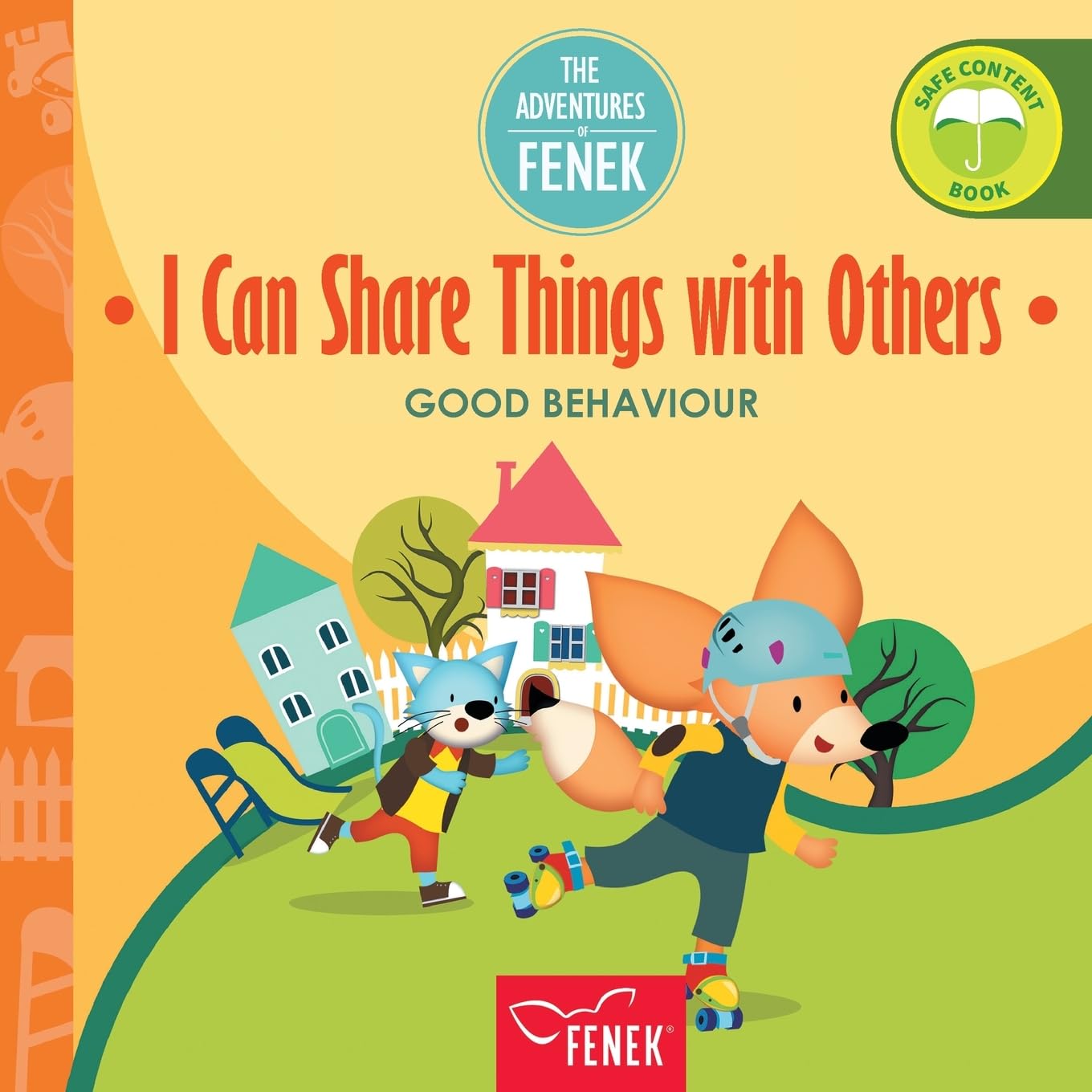 I Can Share Things with Others: Good behaviour: 10 (The Adventures of Fenek)