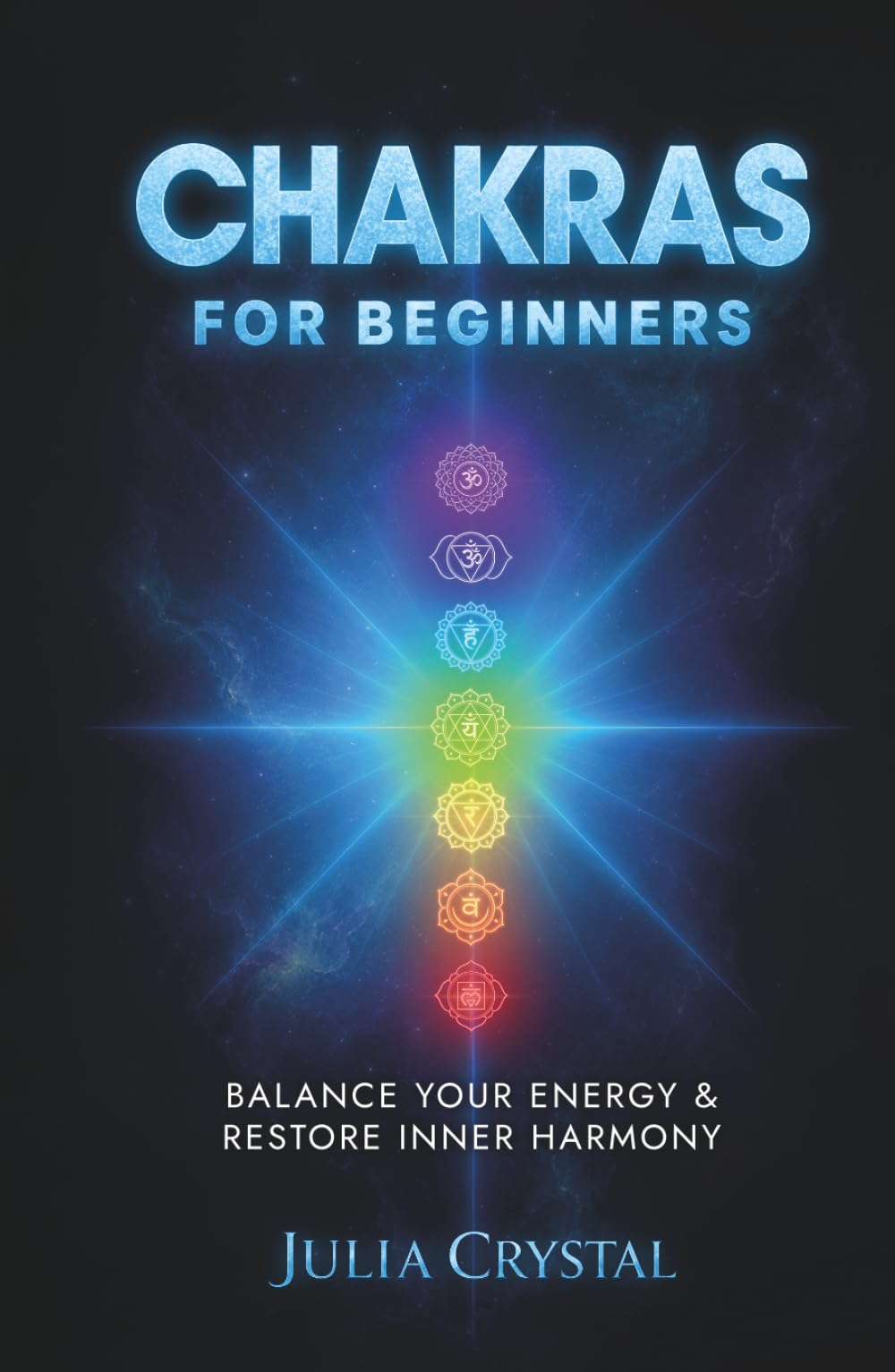 Chakras for Beginners: Balance Your Energy & Restore Inner Harmony (Inner Awakening Series)