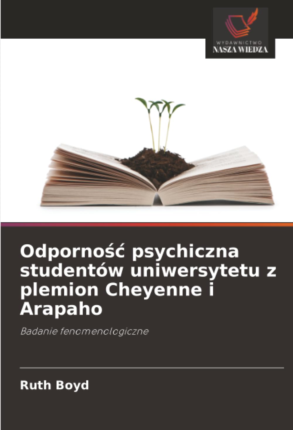 Odporność psychiczna studentów uniwersytetu z plemion Cheyenne i Arapaho: Badanie fenomenologiczne