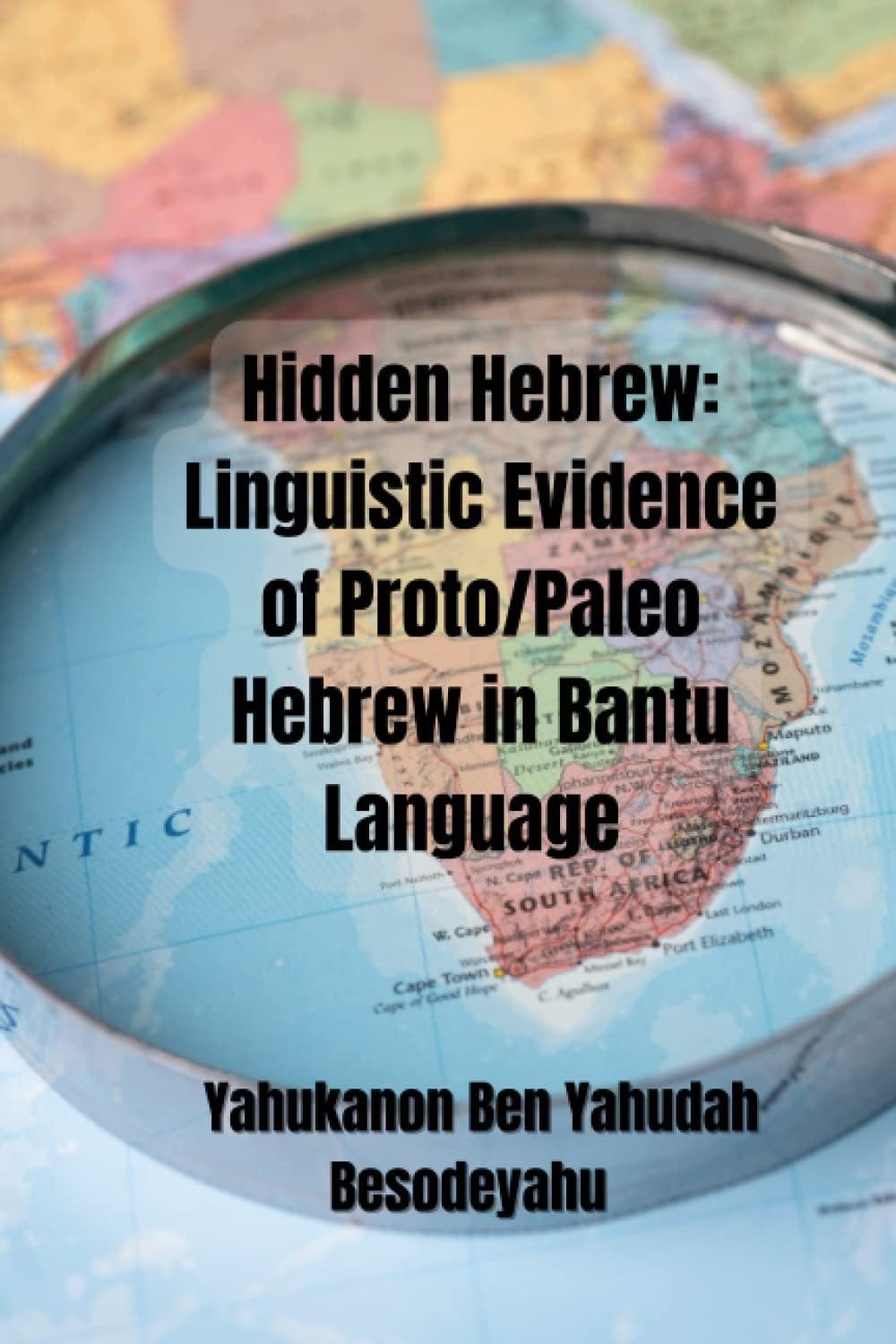 Hidden Hebrew: Linguistic Evidence of Proto/Paleo-Hebrew in Bantu Language Paperback โ September 10, 2022