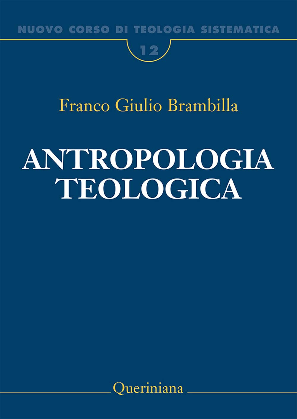 Nuovo Corso Di Teologia Sistematica. Antropologia Teologica. Chi è L'uomo, Perché Te Ne Curi? (Vol. 12) - 4