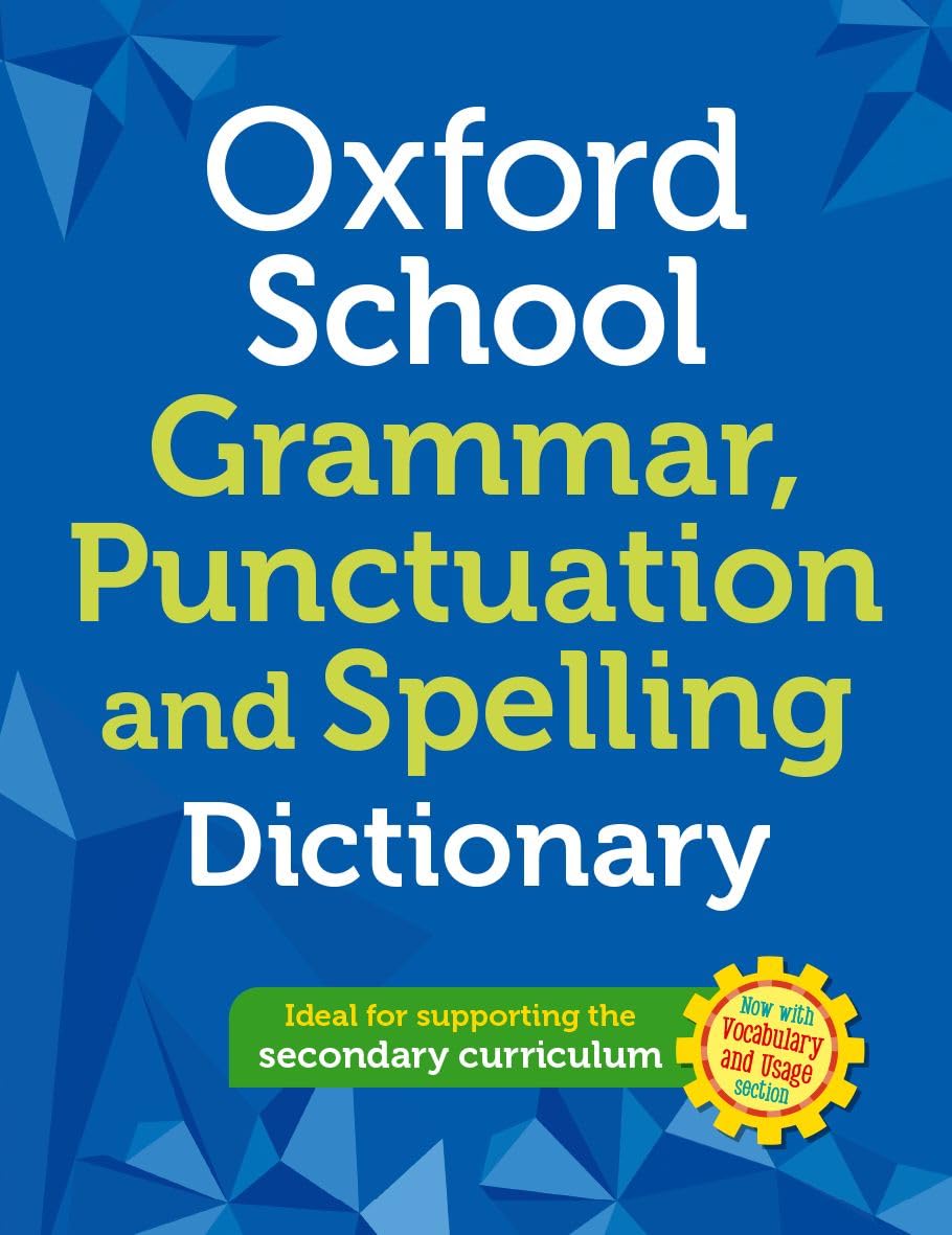 Oxford School Spelling Punctuation and Grammar  by Oxford Dictionaries PAPERBACK