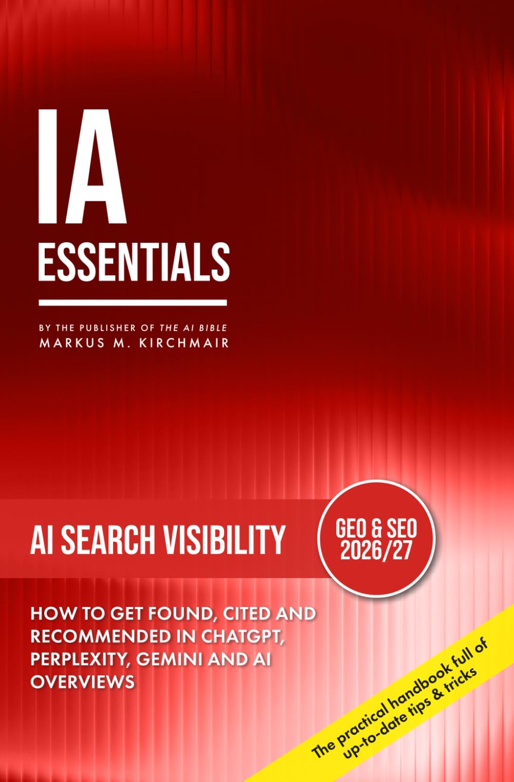 AI Search Visibility – Generative Engine Optimization (GEO) for AI Search Engines: Become the source ChatGPT, Perplexity and Google AI Overviews cite: ... series on Artificial Intelligence Literacy)