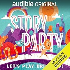 Story Party: Let's Play Dress Up! Audiolibro Por Diane Ferlatte, Andy Offutt Irwin, David Novak, Kirk Waller, Samantha Land arte de portada
