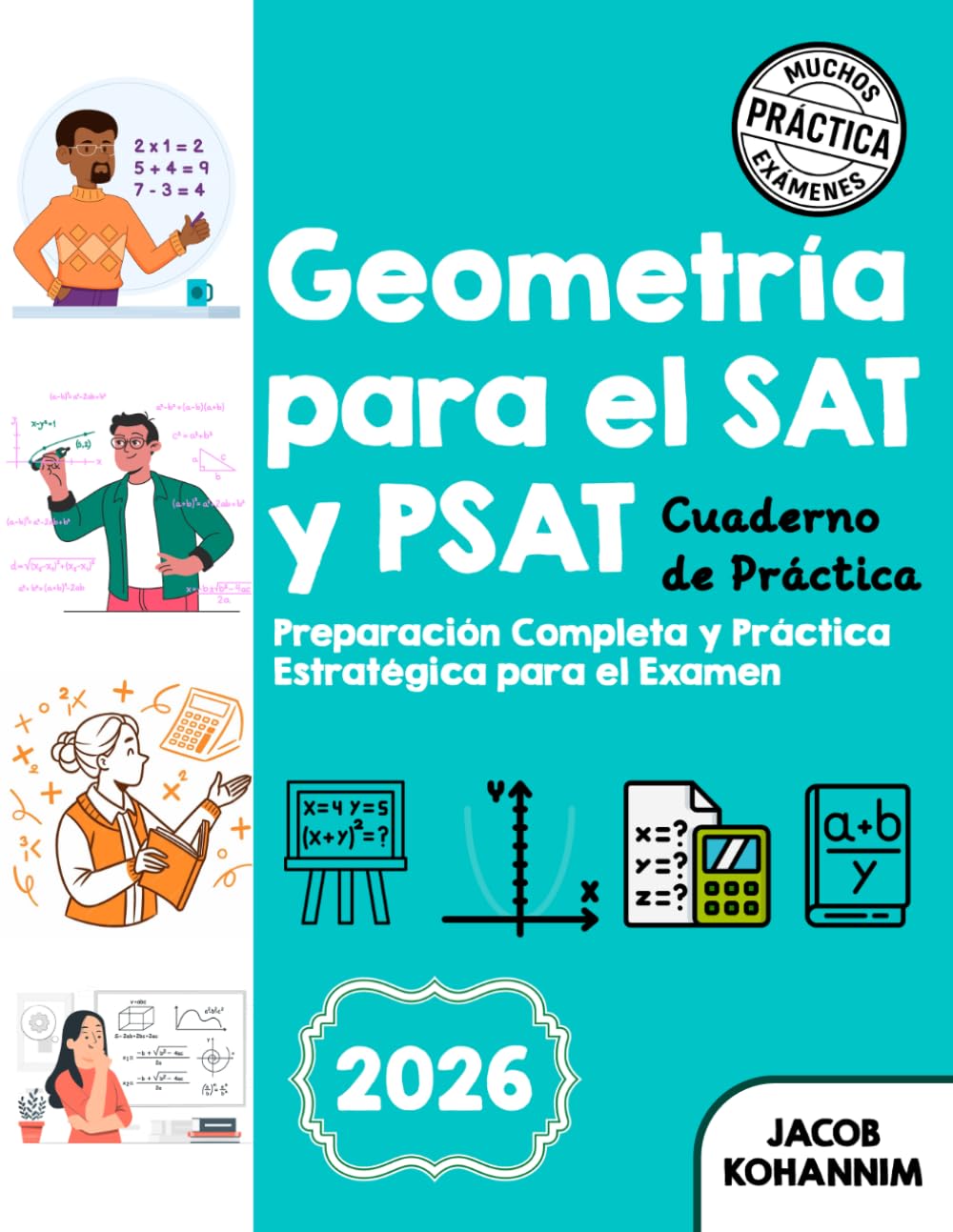 CUADERNO DE PRÁCTICA DE GEOMETRÍA PARA EL SAT & PSAT: “Práctica de geometría para SAT & PSAT con explicaciones de respuestas”