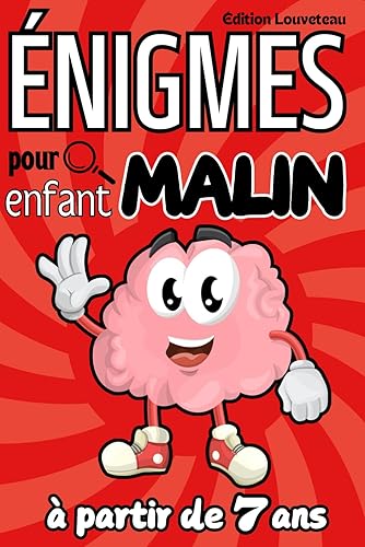 Énigmes pour enfant malin à partir de 7 ans: Livre d'activités pour enfant en primaire, contenant plus de 100 casse-têtes et devinettes à résoudre, avec solution. Idéal pour travailler la logique !