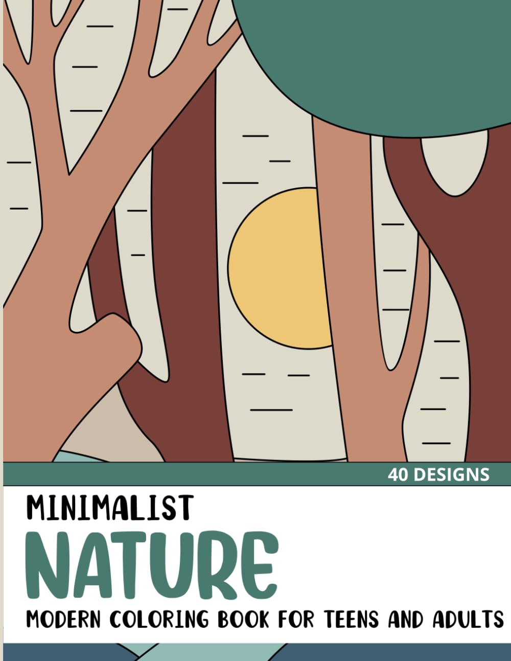 Minimalist Nature: Modern Coloring Book for Teens and Adults (Minimalist Coloring Books)