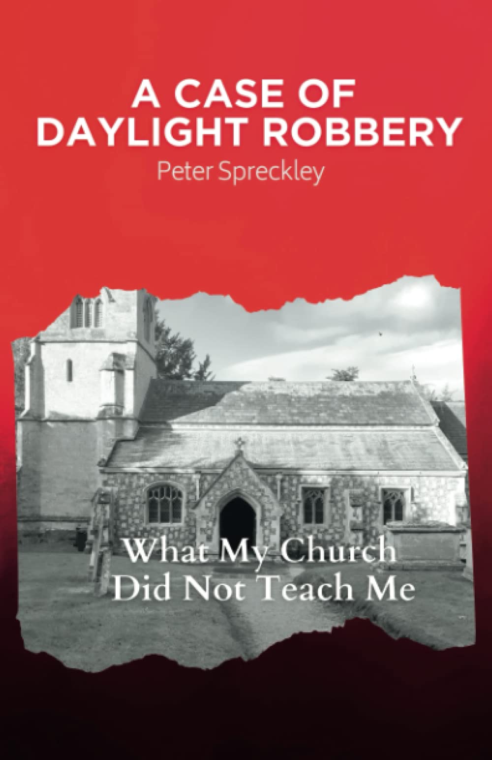 A Case of Daylight Robbery: What My Church Did Not Teach Me
