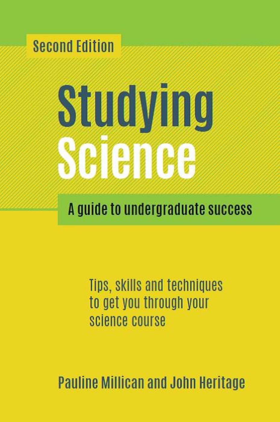 Studying Science, second edition: A guide to undergraduate succe