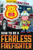 How to be a Fearless Firefighter (How to be Readers) 1785985752 Book Cover