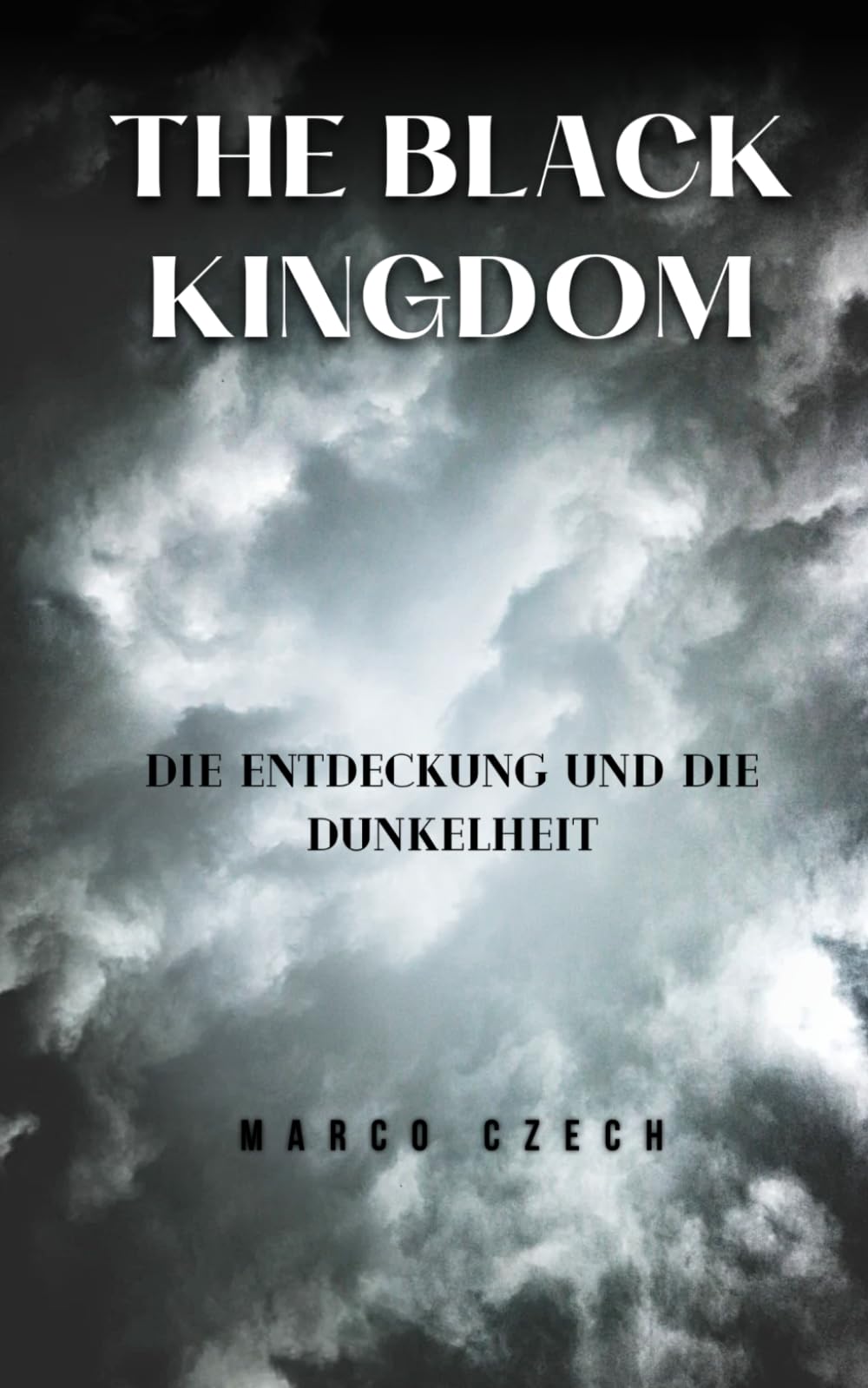 The Blackkingdom: Die Entdeckung und die Dunkelheit: 2 (Kingdoms of the ruins)
