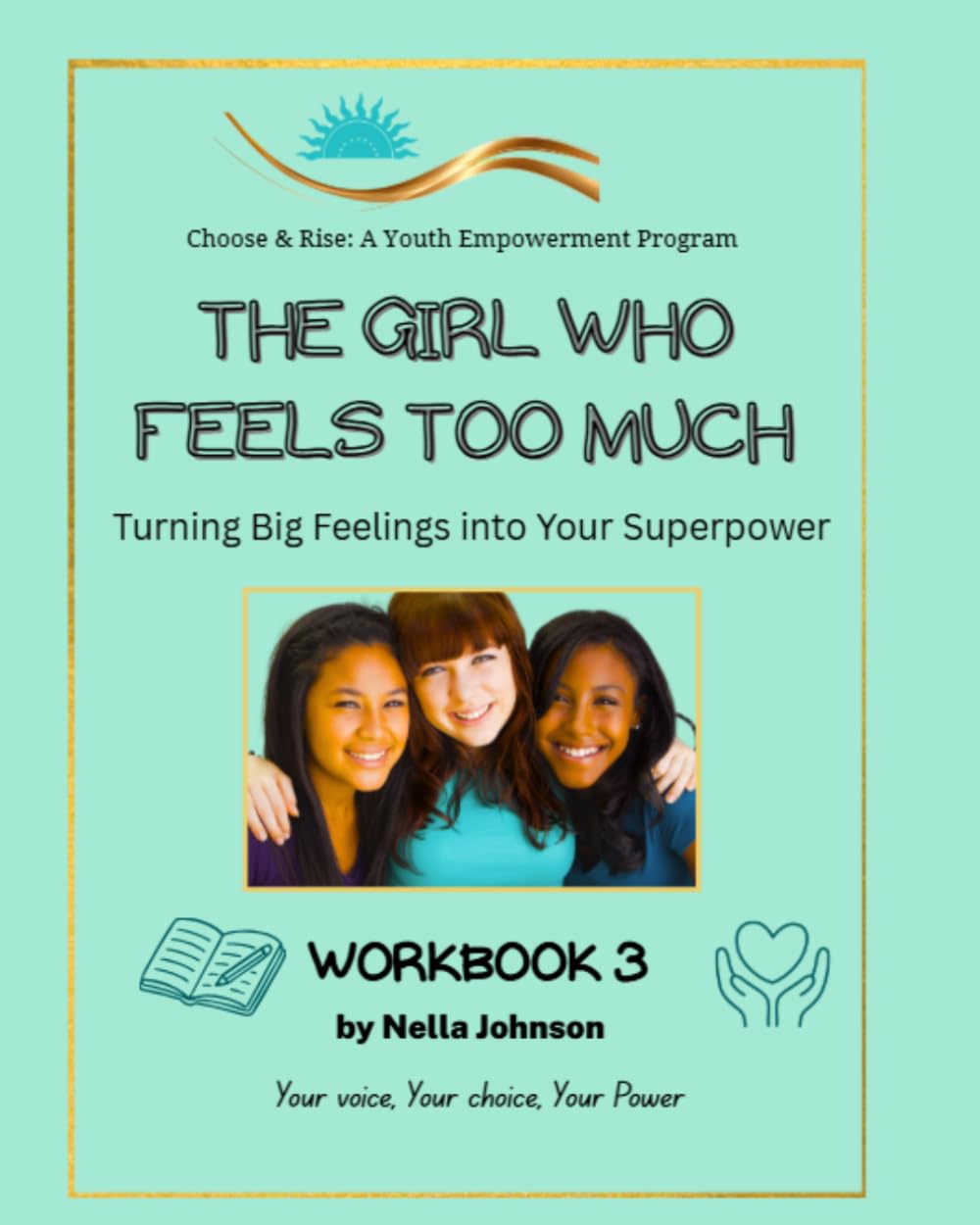 The Girl Who Feels Too Much: Turning Big Feelings Into Your Superpower