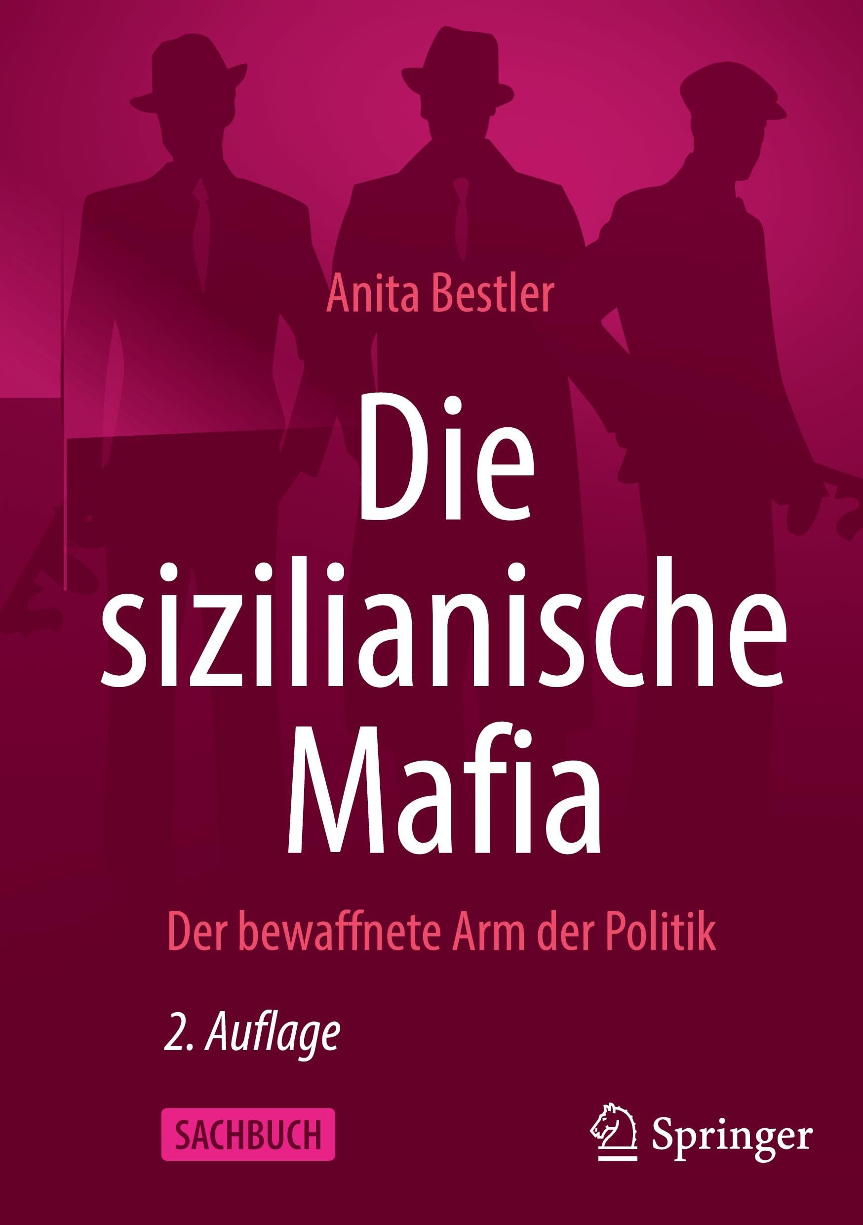 Anita Bestler | Buch | Die sizilianische Mafia: Der bewaffnete Arm der Politik (2. Auflage)