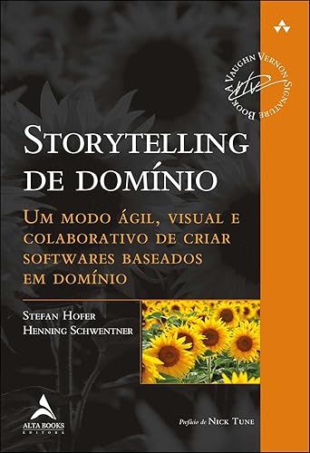 Storytelling de Domínio: um Modo ágil, Visual e Colaborativo de Criar Softwares Baseados em Domínio