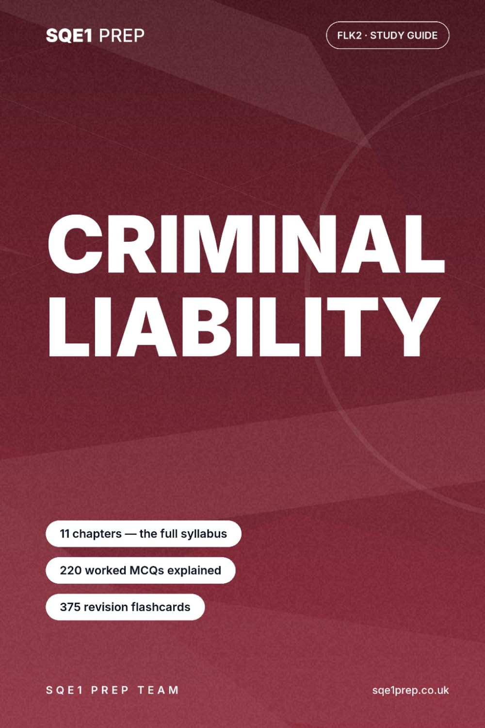 Criminal Liability: An SQE1 FLK2 Study Guide (SQE1 Prep — FLK2 Study Guides)