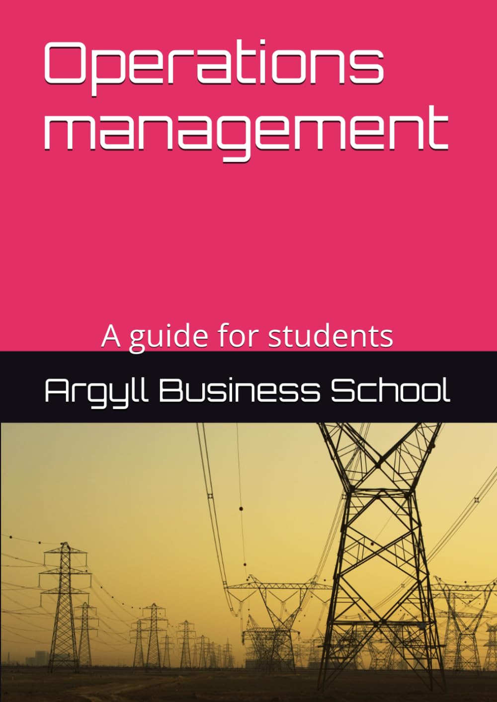 Operations management: A guide for students (Better business learning)