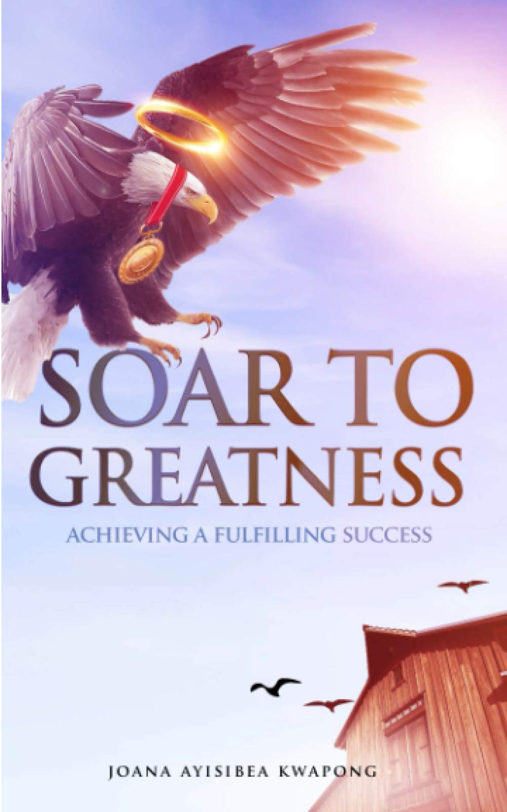 Soar to Greatness: Achieving a Fulfilling Success