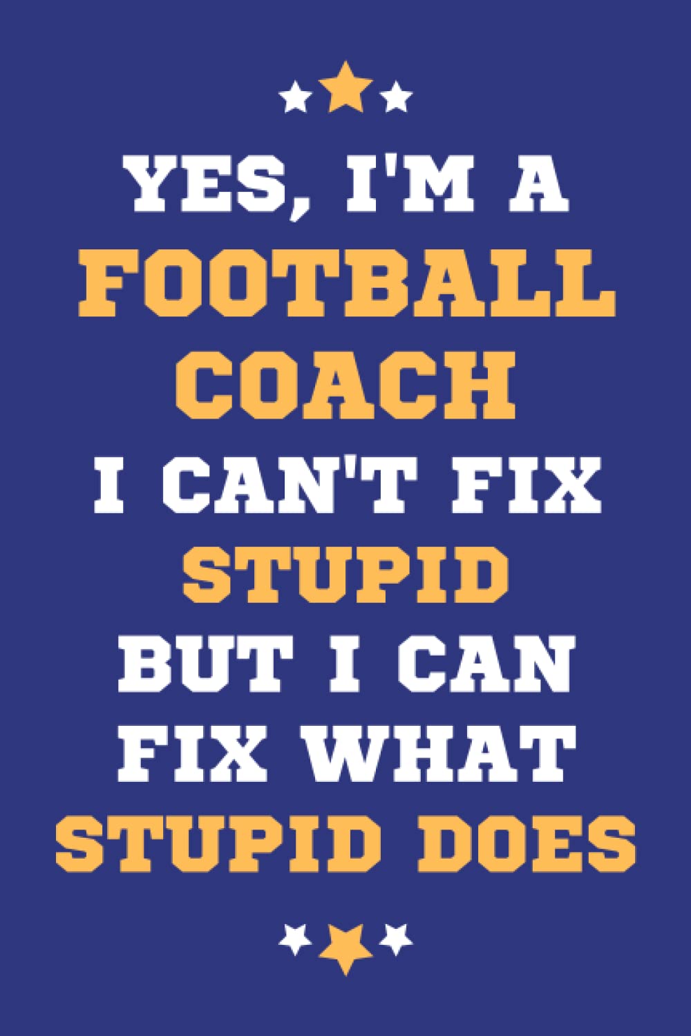 Football Coach Gifts: Lined Blank Notebook Journal, a Funny and Appreciation Thank You Gift for Football Coachs to Write in
