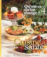 Qu'est-ce qu'on mange? 4 - Cuisine santé 2920908324 Book Cover