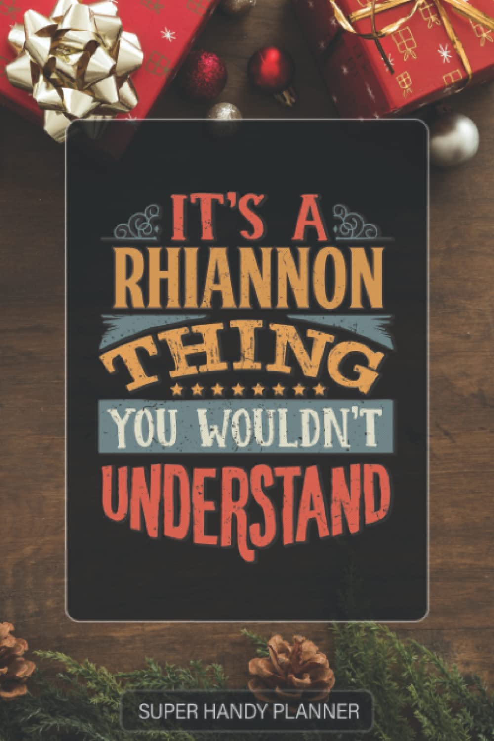 Rhiannon: It's A Rhiannon Thing You Wouldn't Understand - Rhiannon Name Custom Gift Planner Calendar Notebook Journal Password Manager
