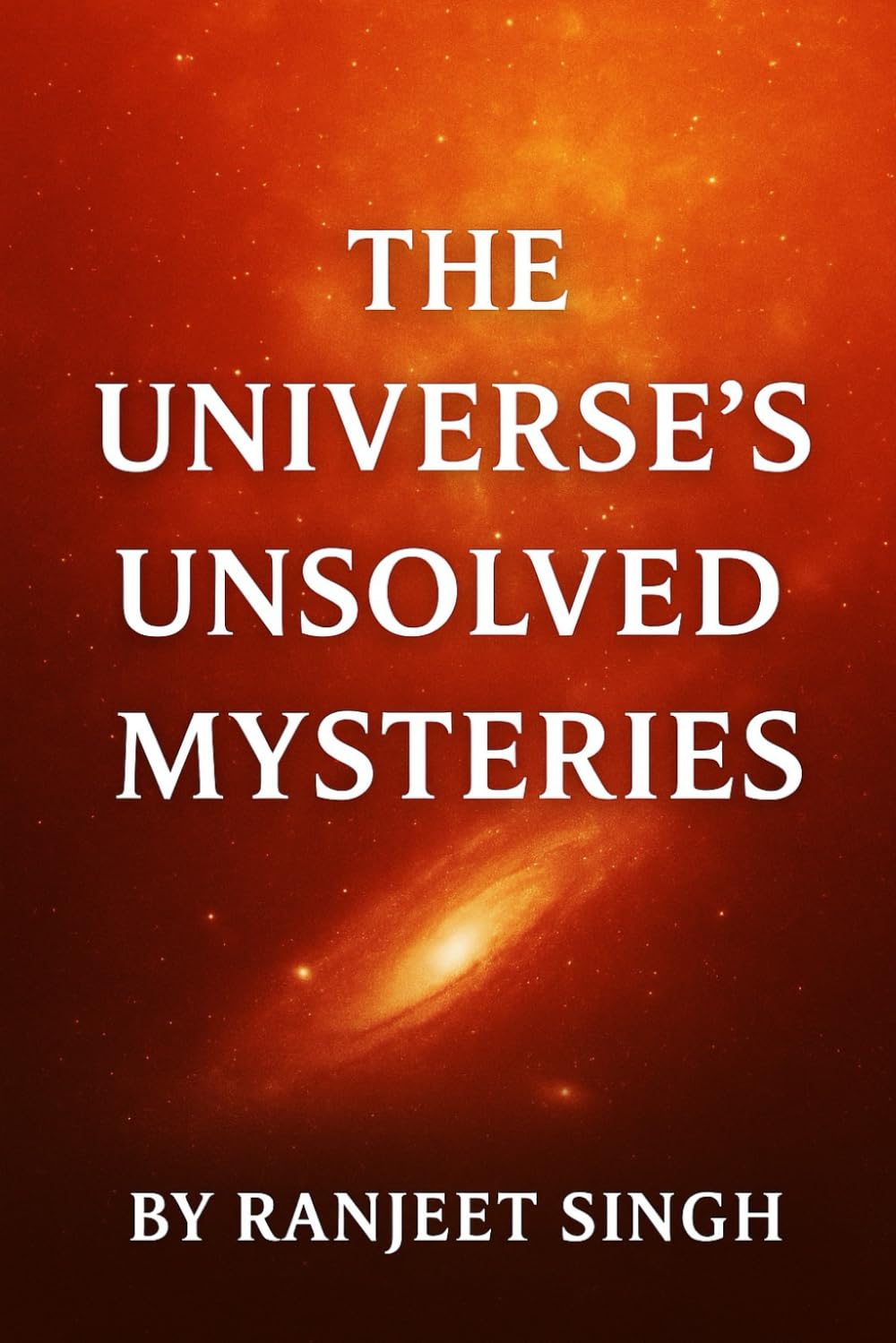 20 Greatest Unsolved Mysteries in Physics: How the Universe Works — and What We Still Don’t Know