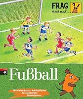 Frag doch mal die Maus! Fußball 3570134040 Book Cover
