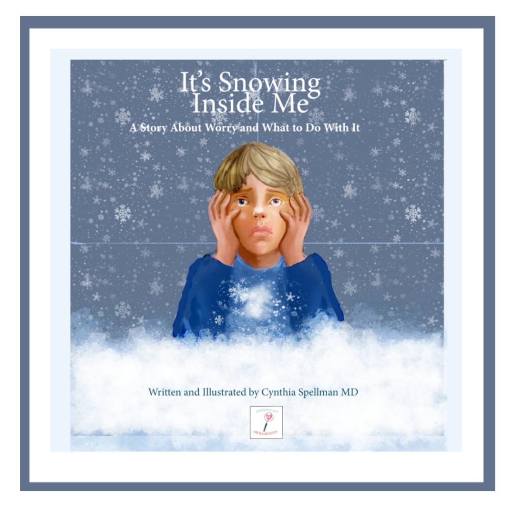 It's Snowing Inside Me: A Story About Worry and What to Do With It: 4 (The Emotion Investigators)