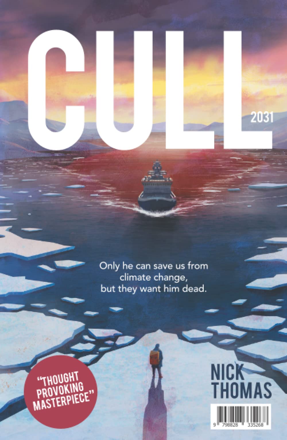 Cull 2031: Climate Change Novel about Global Warming and Environmental Future Action: Sci-Fi Adventure Book