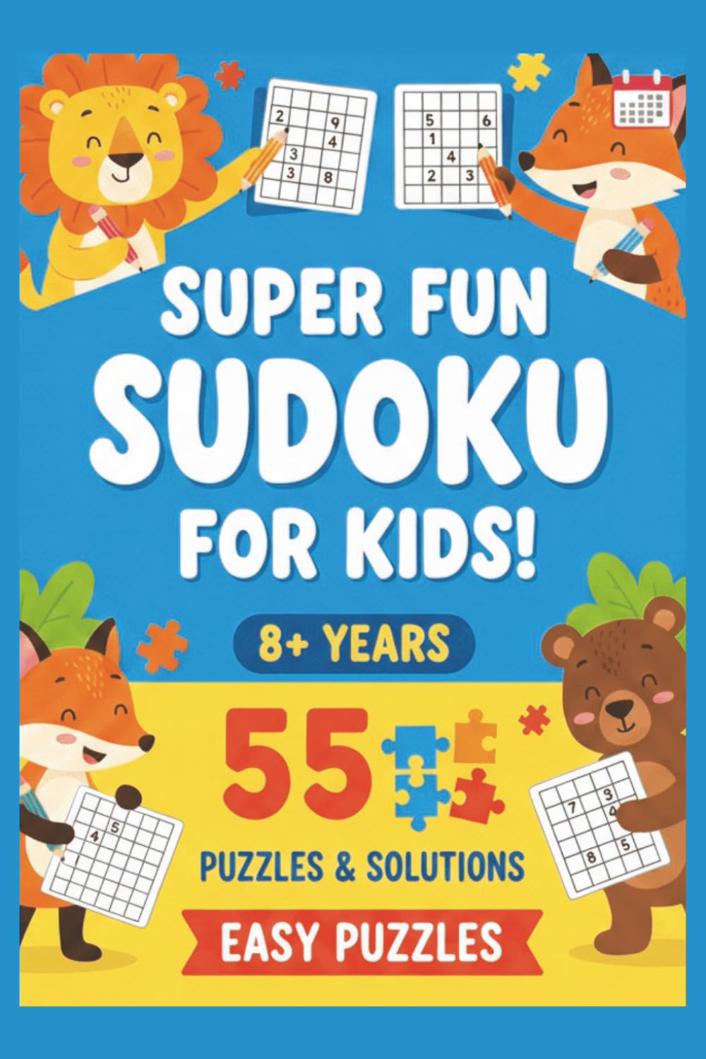 Sudoku For Kids Book: Sudoku for Kids 8+ | 6x9 Inches | Solutions Included