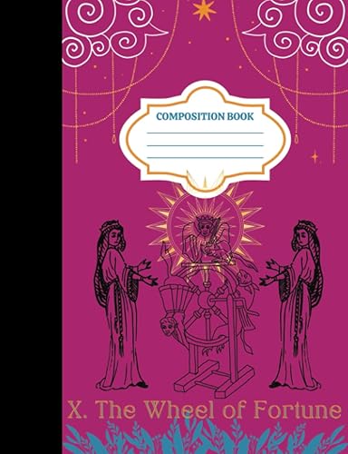 "The Wheel of Fortune" Eleventh in Arcana Composition Notebook Series, 9.75 x 7.5 Inches, 100 Sheets Wide Ruled Notebook, School Notebook Arcana