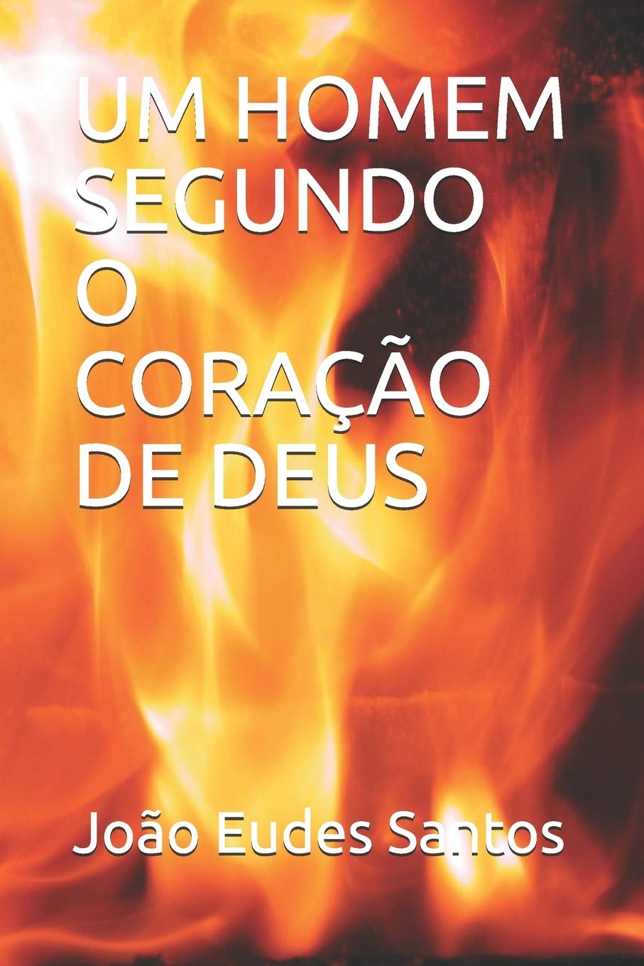 UM HOMEM SEGUNDO O CORAÇÃO DE DEUS