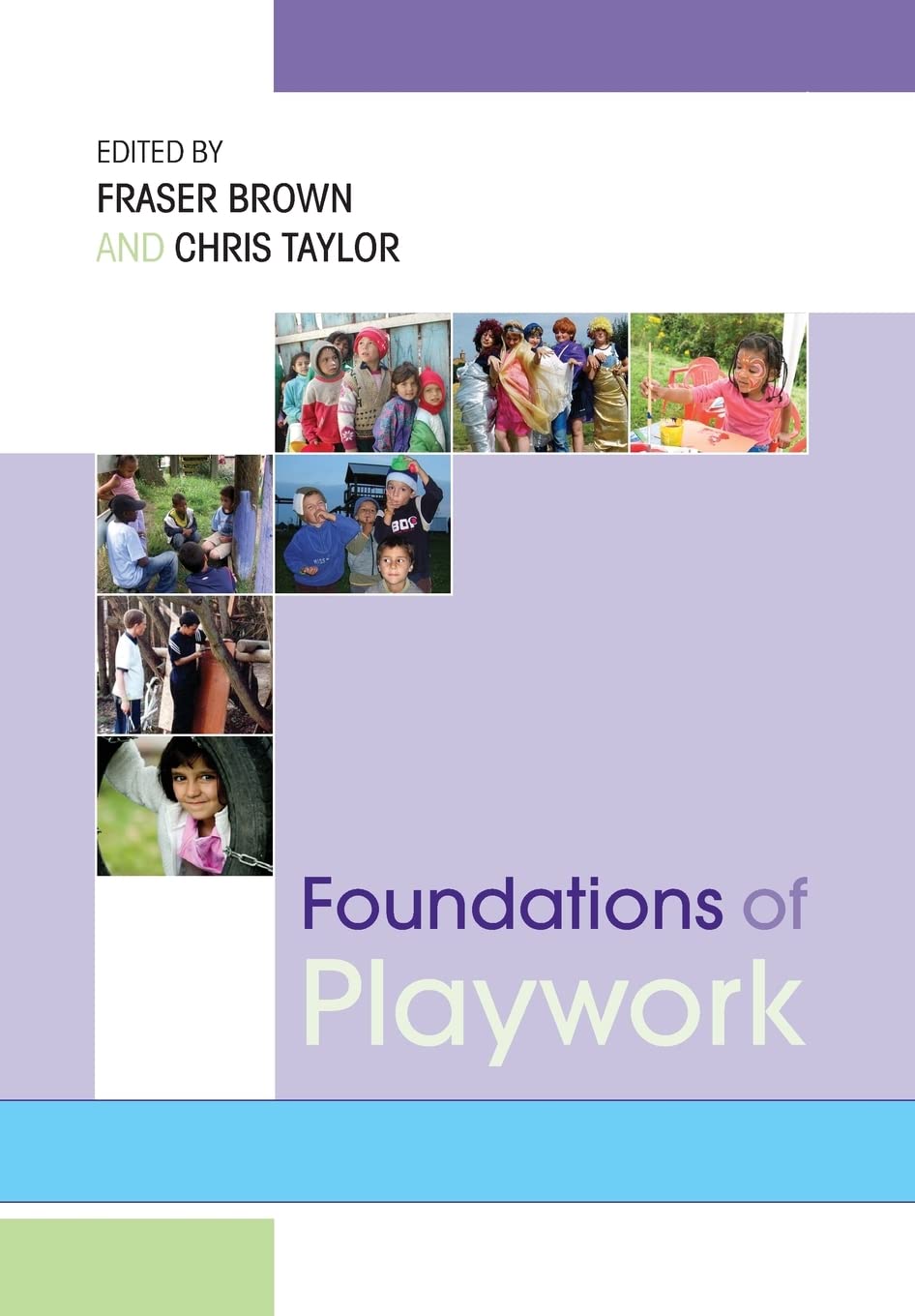 Foundations of Playwork By Fraser Brown, Chris Taylor