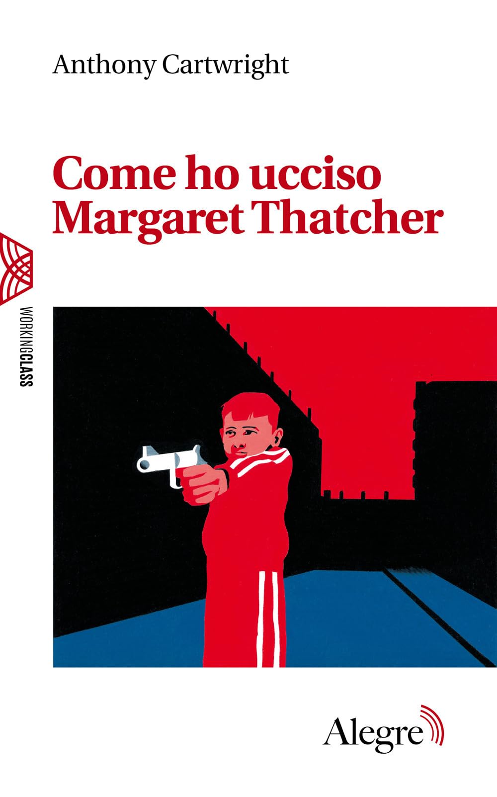 Come Ho Ucciso Margaret Thatcher - 4