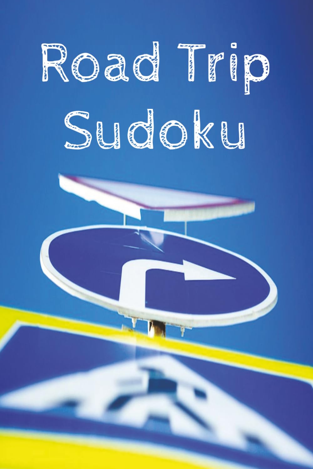 Road Trip Sudoku Puzzle Book: Sudoku Puzzle Book for Road Trips I 6x9", 110 Pages I 50+ Puzzles with Solutions