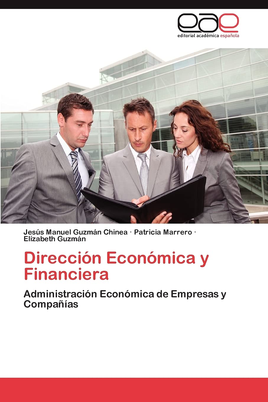 Dirección Económica y Financiera: Administración Económica de Empresas y Compañías