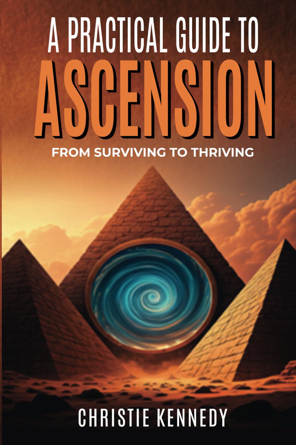 A Practical Guide to Ascension: From Surviving to Thriving