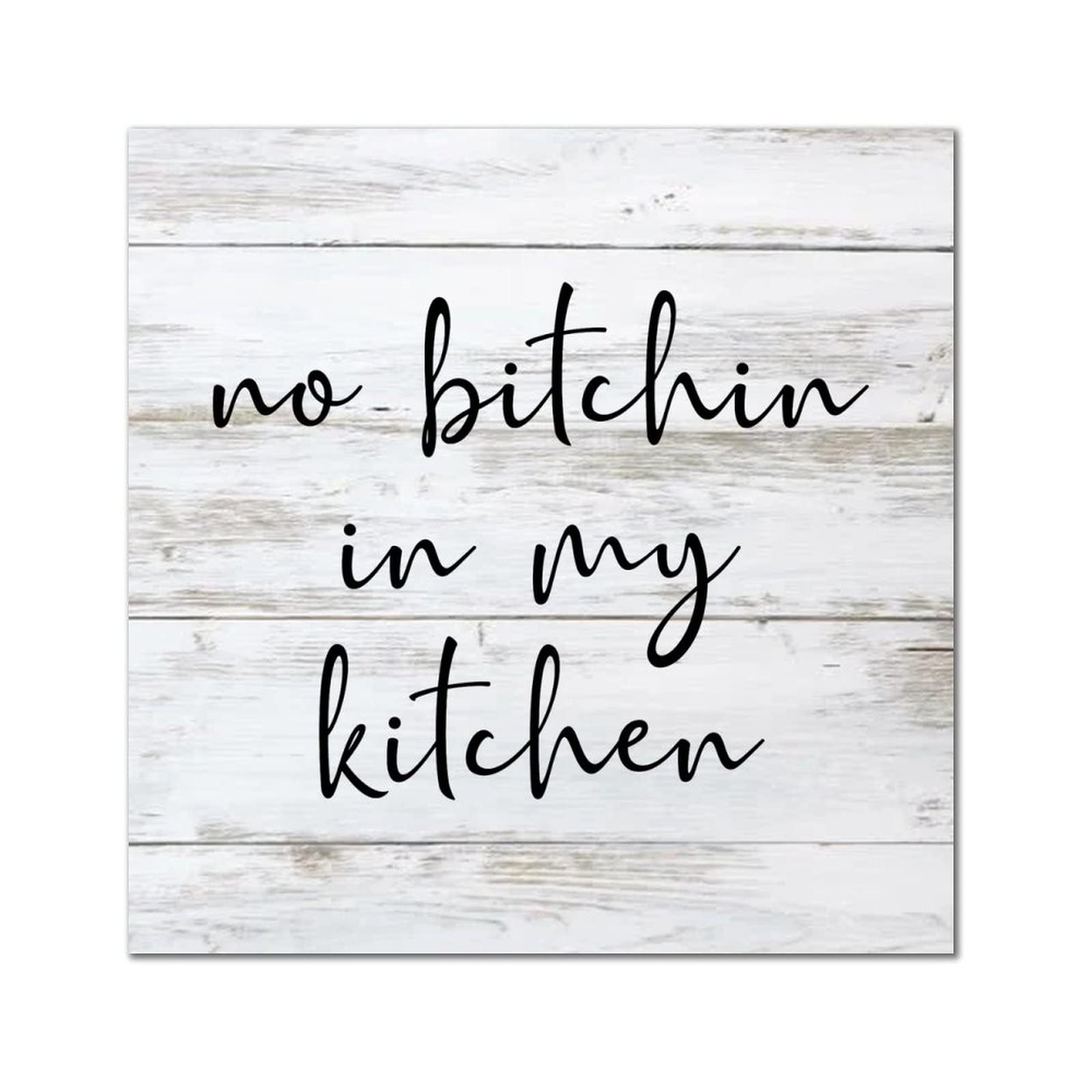 Plaque murale en bois No Bitchin in My Kitchen pour un cadeau original de pendaison de cremaillere