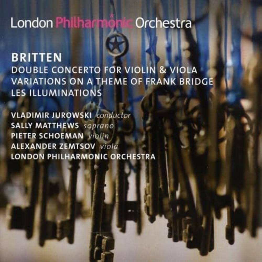 Britten: Double Concerto for Violin & Viola / Bridge Variations / Les Illuminations