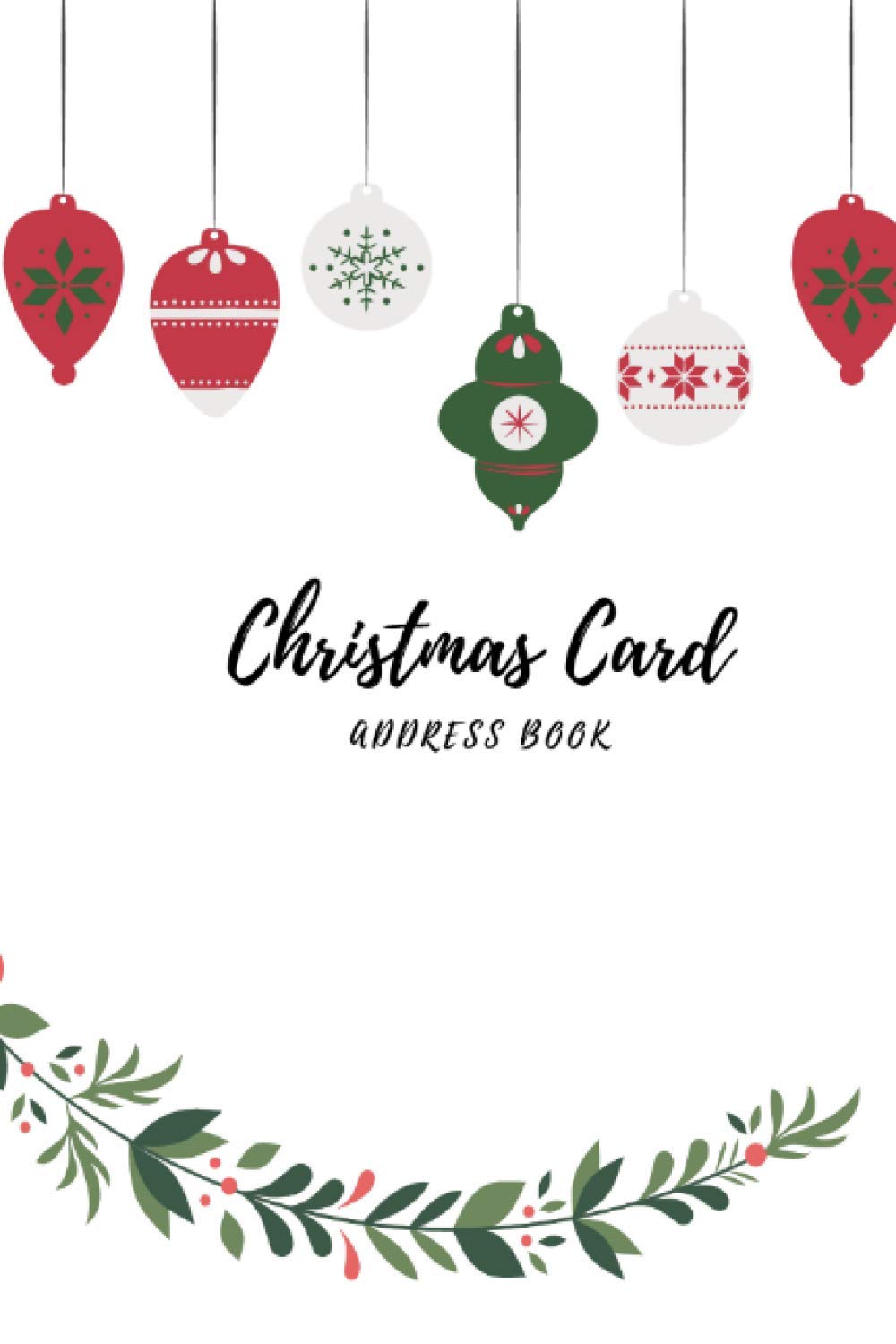 Christmas Card Address Book: Baubles | 10 year address book and tracker for the Christmas cards you send and receive