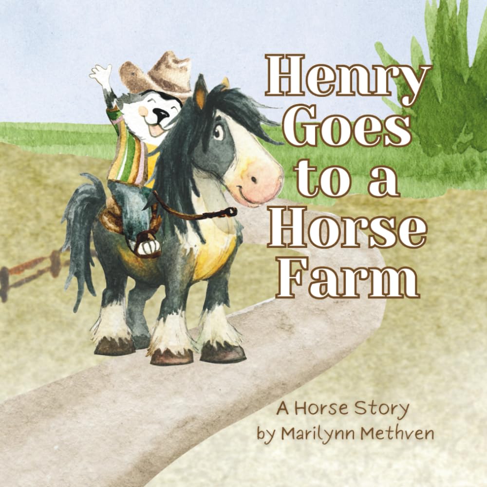 Henry Goes to a Horse Farm: A Horse Story (Henry's Learning Adventures)