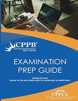 CPPB Examination Prep Guide - Second Edition: Aligns to the 2025 UPPCC ...