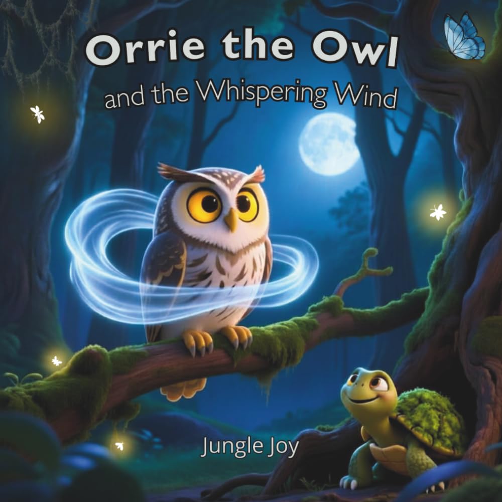 Orrie the Owl: and the Whispering Wind