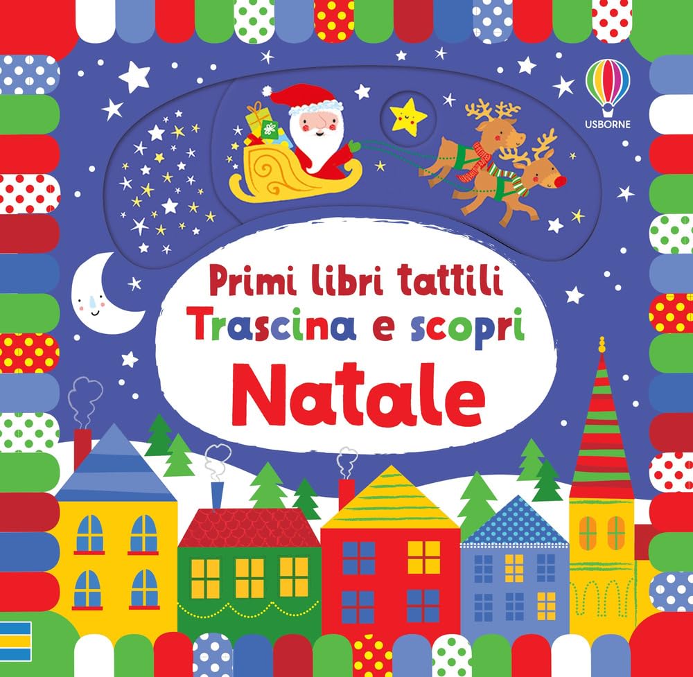 Natale. Trascina e scopri. Primi libri tattili
