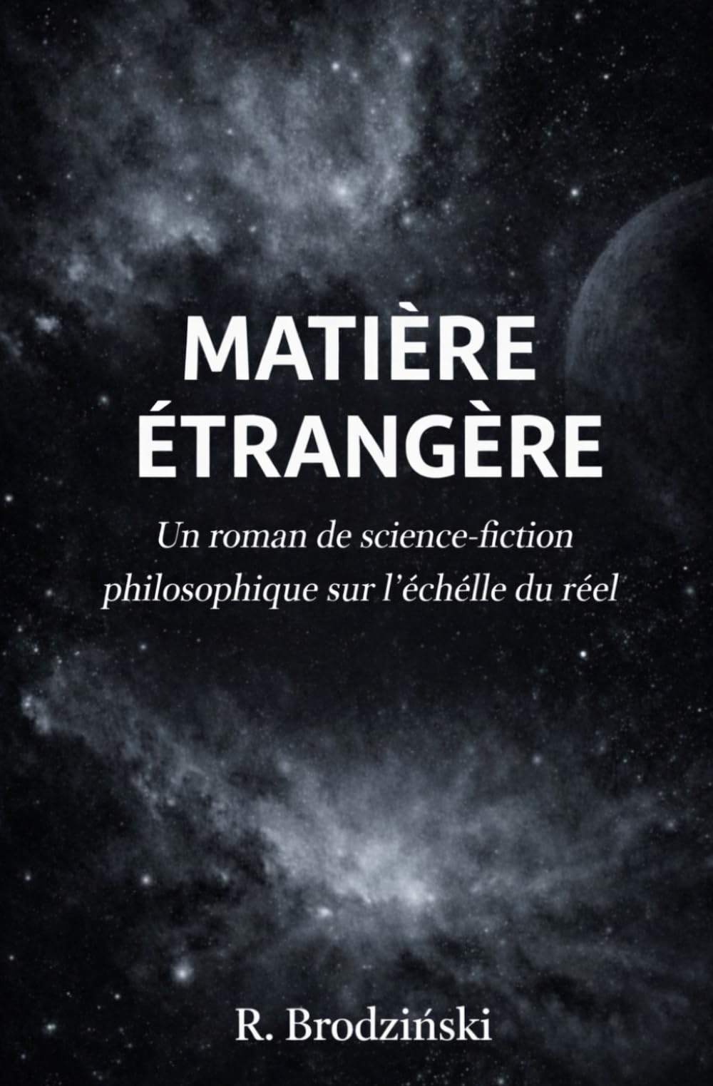 Matière Étrangère: Une hypothèse cosmologique qui change la position de l’humanité (Fremde Materie)