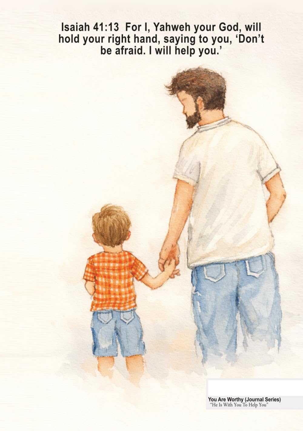You Are Worthy (Journal Series) - “He Is With You To Help You”