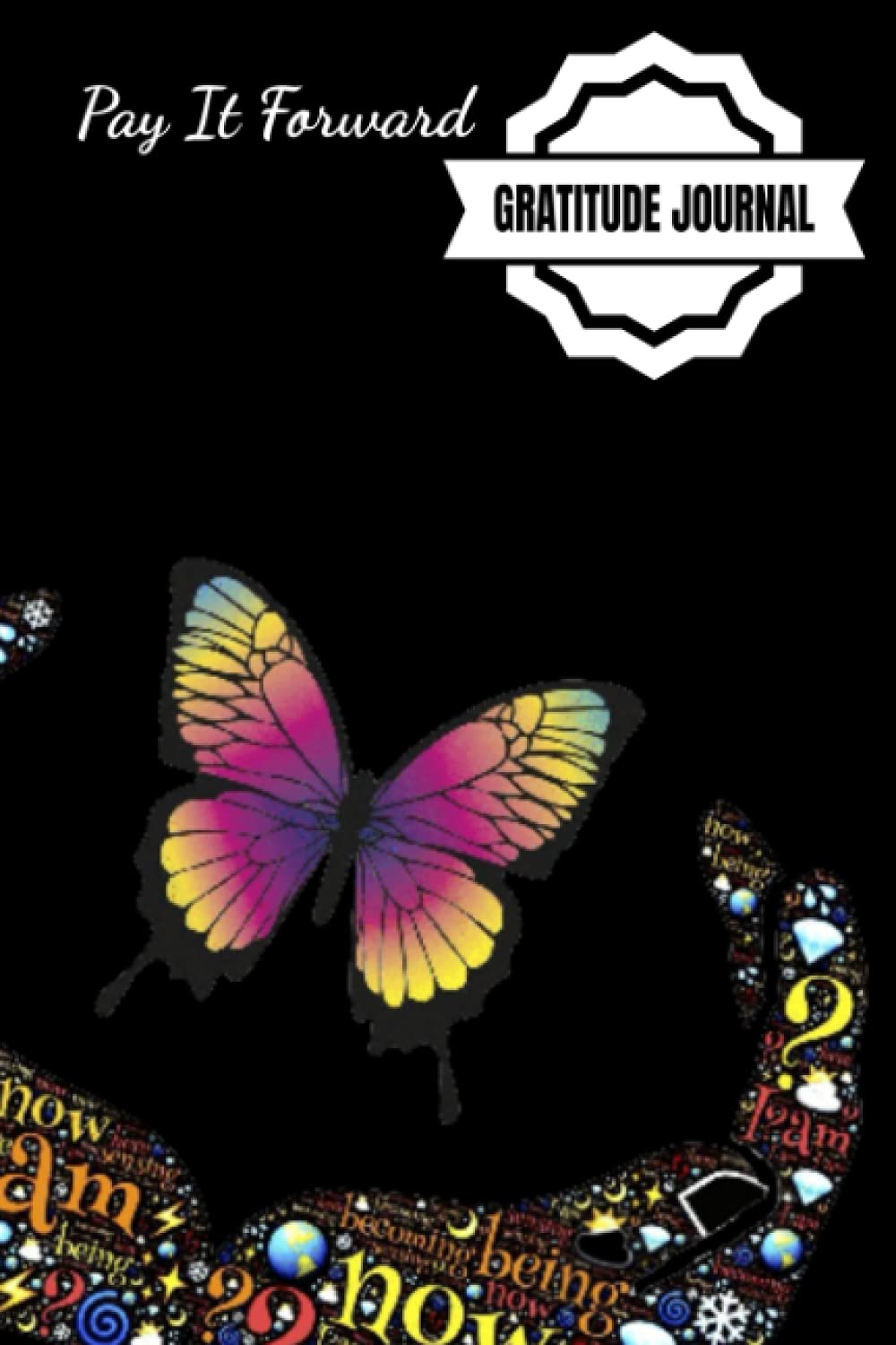 Pay It Forward Gratitude Journal: Pray Hard, Be Positive, Find Joy In Everything, Set A Goal, Do Act of Kindness, Give Thanks – 6 x 9 inches – 30-Days … Giving Design Glossy Softcover Paperback