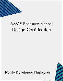 ASME Pressure Vessel Design Certification Study Guide Flashcards