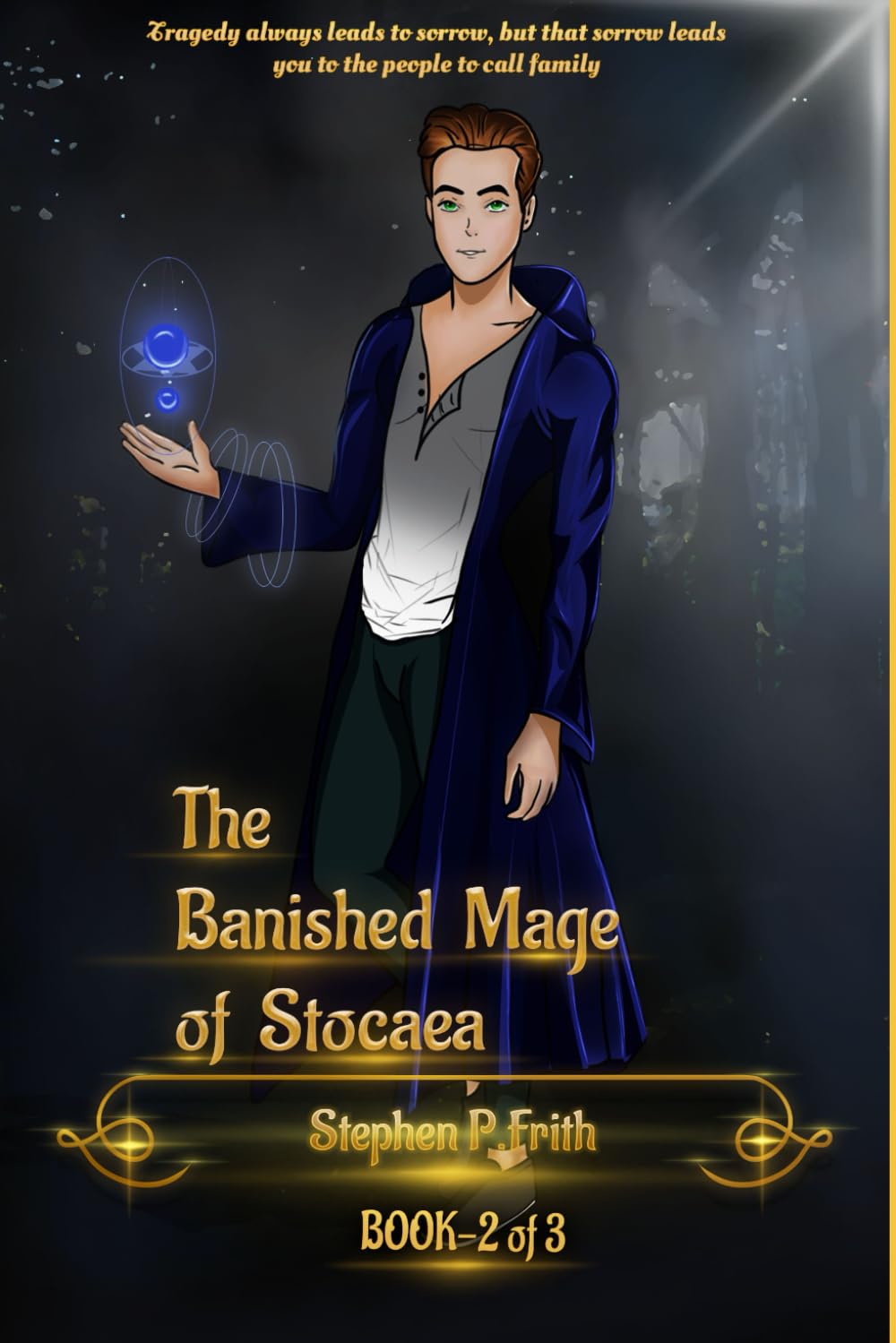 The Banished Mage of Stocaea Part 2: Book 2 of the ELU