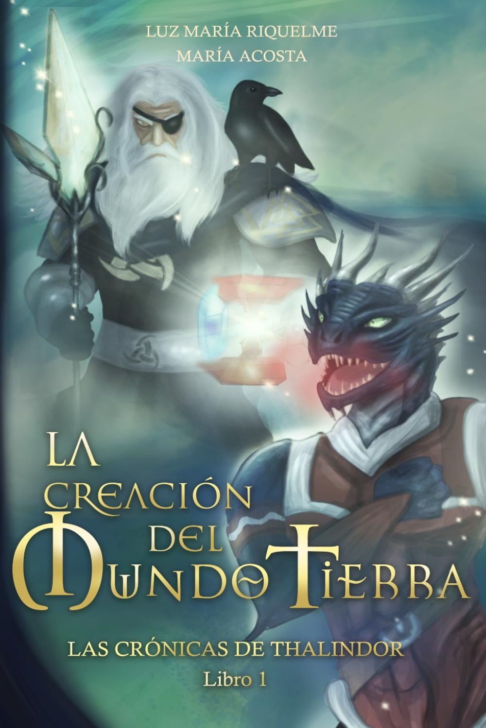 La creación del Mundo Tierra: Las rrónicas de Thalindor Libro I